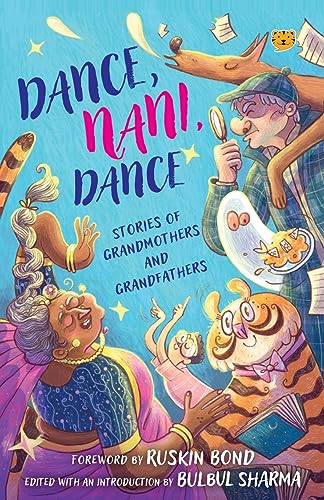 DANCE, NANI, DANCE STORIES OF GRANDMOTHERS AND GRANDFATHERS