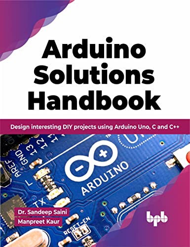 Dr.Sandeep Saini Man - Arduino Solutions Handbook : Design interesting image 1