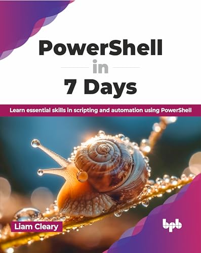 Liam Cleary - PowerShell in 7 Days : Learn essential skills in scripti image 1