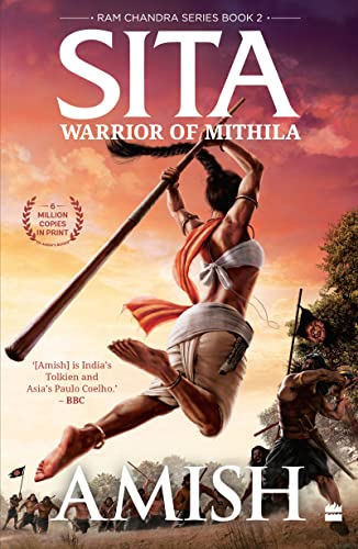 Amish Tripathi - Sita : Warrior Of Mithila (Ram Chandra Series Book 2)