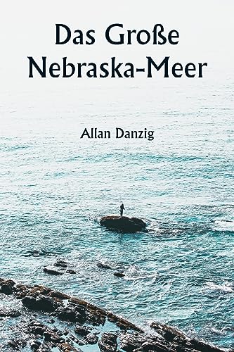 Das Gro?e Nebraska-Meer