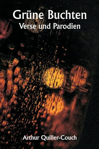 Gr?ne Buchten.  Verse und Parodien