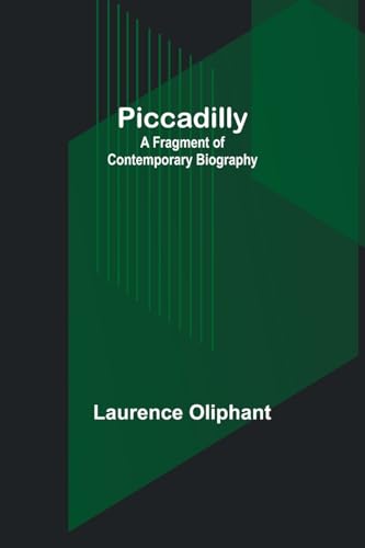 Piccadilly: A Fragment of Contemporary Biography