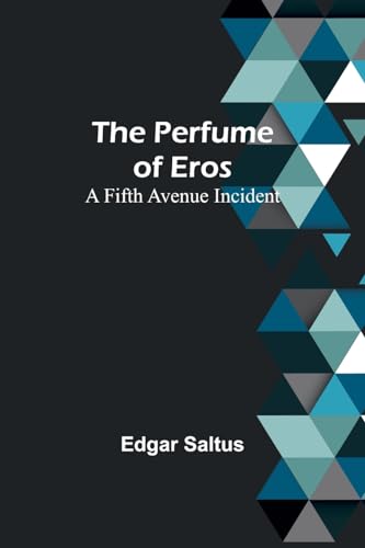 The Perfume of Eros: A Fifth Avenue Incident