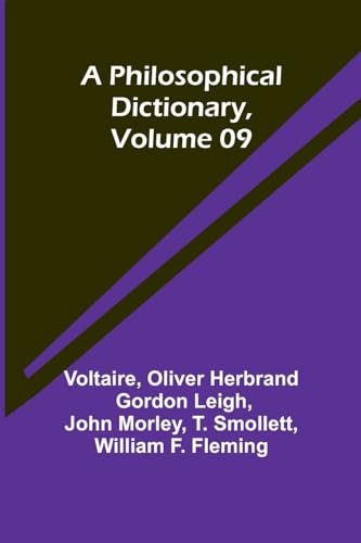 A Philosophical Dictionary, Volume 09