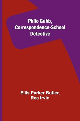 Philo Gubb, Correspondence-School Detective