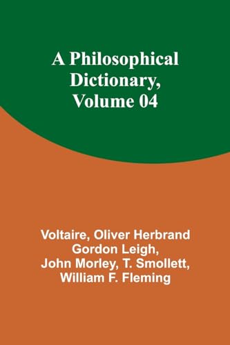 A Philosophical Dictionary, Volume 04