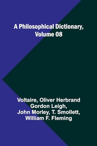 A Philosophical Dictionary, Volume 08