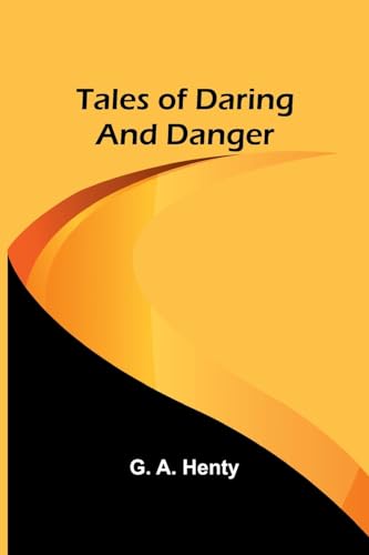 Tales of Daring and Danger