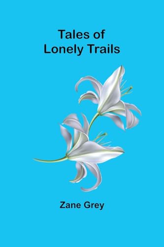 Tales of lonely trails