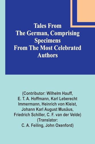 Tales from the German, Comprising specimens from the most celebrated authors