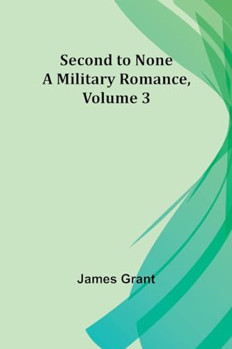 Second to None: A Military Romance, Volume 3