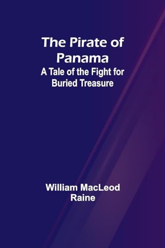 The Pirate of Panama: A Tale of the Fight for Buried Treasure