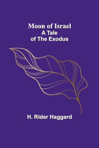 Moon of Israel: A Tale of the Exodus