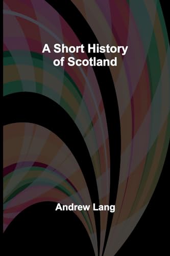 A Short History of Scotland