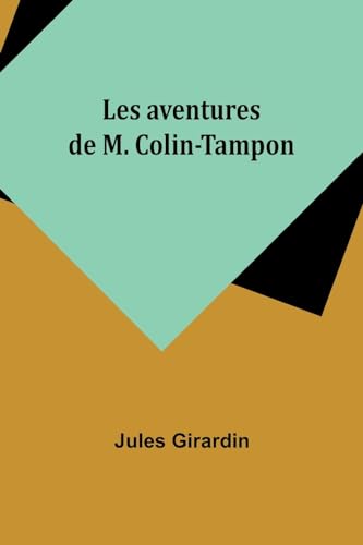 Les aventures de M. Colin-Tampon