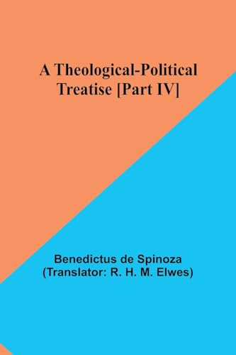 A Theological-Political Treatise [Part IV]