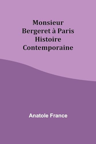 Monsieur Bergeret ? Paris: Histoire Contemporaine