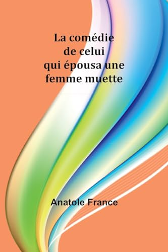 La com?die de celui qui ?pousa une femme muette