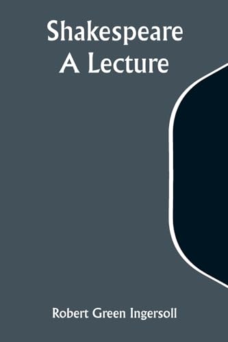 Shakespeare: A Lecture