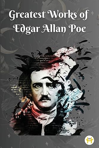 Greatest Works of Edgar Allan Poe