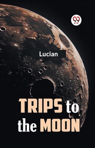 Trips to the Moon