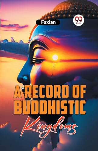 A Record Of Buddhistic Kingdoms