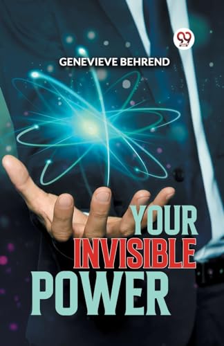 Your Invisible Power