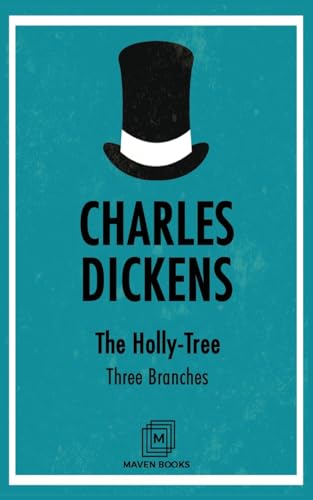 The Holly-Tree: Three Branches