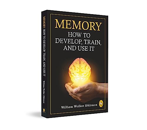 William Walker Atkin - Memory : How to develop, train, and use it - Pa image 1