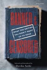 Devika Sethi - Banned & Censored : What the British Raj Didn't Wan image 1