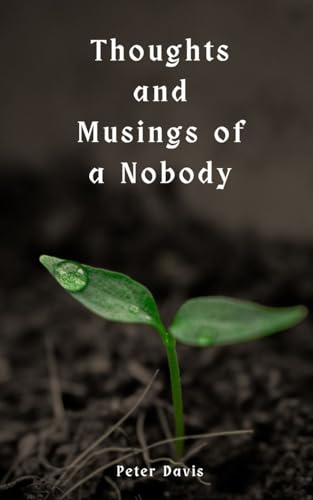 Thoughts and Musings of a Nobody