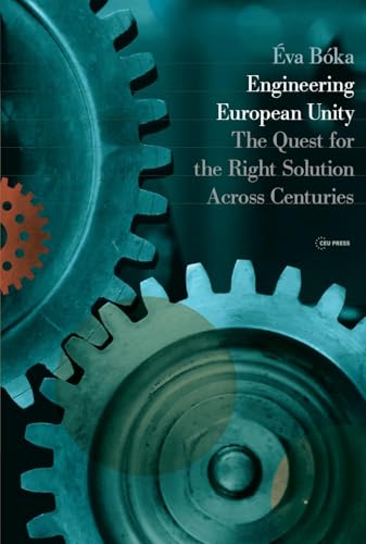 Eva Boka - Engineering European Unity : The Quest for the Right Soluti image 1