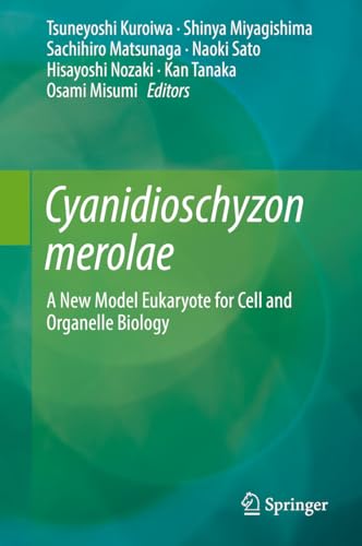 Cyanidioschyzon merolae : A New Model Eukaryote for Cell and Organelle image 1