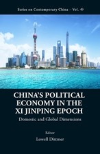 China's Political Economy In The Xi Jinping Epoch: Domestic And Gl image 1