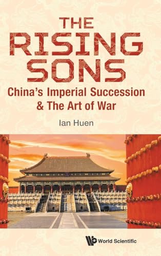 Ian Huen - Rising Sons, The: China's Imperial Succession & The Art image 1
