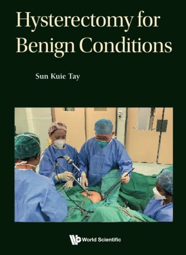 Sun Kuie Tay - Hysterectomy For Benign Conditions - Paperback image 1