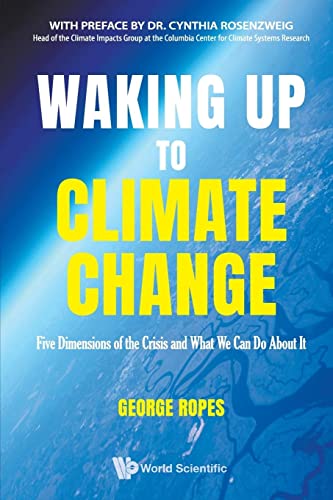 George H Ropes - Waking Up To Climate Change: Five Dimensions Of The C image 1