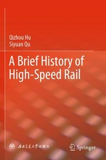 Siyuan Qu - A Brief History of High-Speed Rail - Paperback image 1
