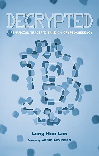 Hoe Lon Leng - Decrypted : A Financial Trader's Take on Cryptocurr image 1