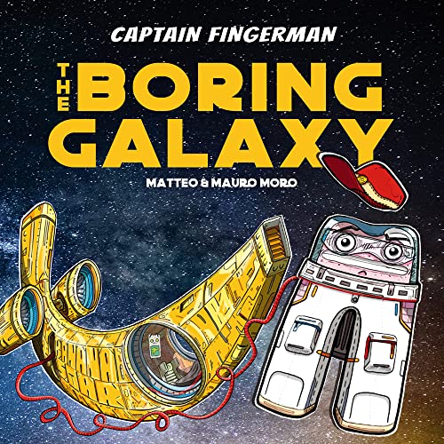 Matteo Moro - Captain Fingerman: The Boring Galaxy : 1 - Paperback image 1