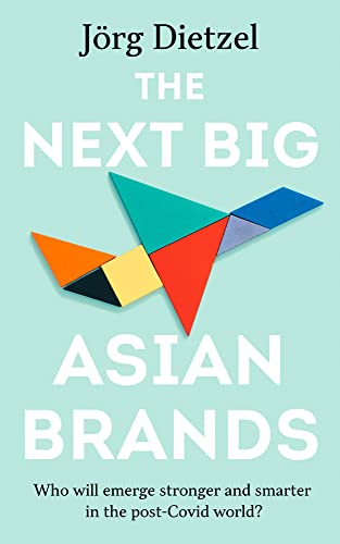 Joerg Dietzel - Next Big Asian Brands : Who Will Emerge Stronger and S image 1