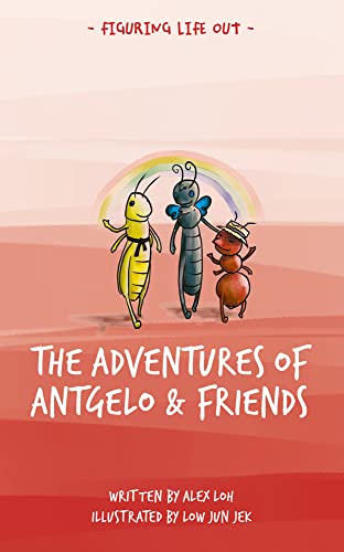 Alex Loh - Adventures of Antgelo and Friends - Paperback image 1