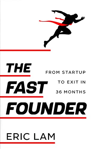 Eric Lam - Fast Founder : From Startup to Exit in 36 Months - Paperbac image 1