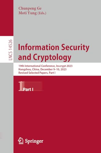 Information Security and Cryptology : 19th International Conference, Inscrypt 2023, Hangzhou, China, December 9-10, 2023, Revised Selected Papers, Par