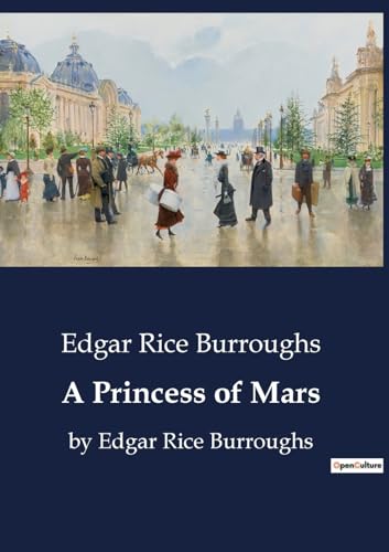 A Princess of Mars:by Edgar Rice Burroughs