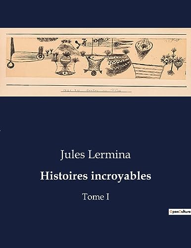 Histoires incroyables:Tome I