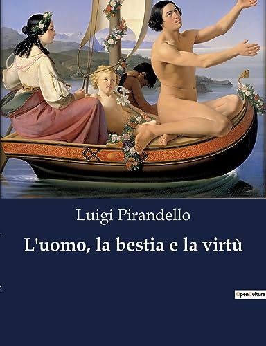 L'uomo, la bestia e la virt?