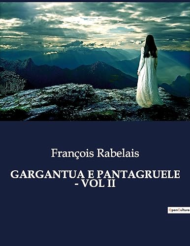 GARGANTUA E PANTAGRUELE - VOL II