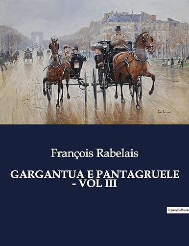 GARGANTUA E PANTAGRUELE - VOL III